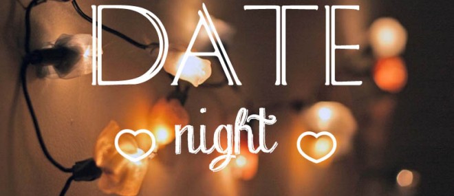 It’s time for a date night…